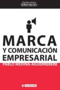 marca y comunicacion empresarial-pablo medina aguerrebere-9788490292716 marca y comunicacion empresarial-pablo medina aguerrebere-9788490292716