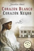 corazon blanco, corazon negro-jonathan odell-9788490322116 corazon blanco, corazon negro-jonathan odell-9788490322116