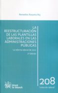 la reestructuracion de las plantillas laborales en las administra ciones publicas (2ª ed) 2013-remedios roqueta buj-9788490335116 la reestructuracion de las plantillas laborales en las administra ciones publicas (2ª ed) 2013-remedios roqueta buj-9788490335116