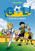 ¡gol! 40 :el día de la victoria-luigi garlando-9788490437216 ¡gol! 40 :el día de la victoria-luigi garlando-9788490437216