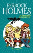perrock holmes 7: se ha escrito un secuestro-isaac palmiola-9788490438916 perrock holmes 7: se ha escrito un secuestro-isaac palmiola-9788490438916