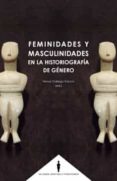 feminidades y masculinidades en la historia del genero-maria del henar gallego franco-9788490457016 feminidades y masculinidades en la historia del genero-maria del henar gallego franco-9788490457016