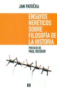 ensayos hereticos sobre filosofia de la historia-jan patocka-9788490551516 ensayos hereticos sobre filosofia de la historia-jan patocka-9788490551516