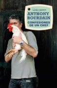 confesiones de un chef-anthony bourdain-9788490564516 confesiones de un chef-anthony bourdain-9788490564516