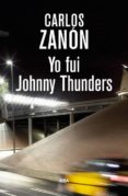 yo fui johnny thunders-carlos zanon-9788490565216 yo fui johnny thunders-carlos zanon-9788490565216