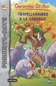 trapellasaures a la carrega!-geronimo stilton-9788490573716 trapellasaures a la carrega!-geronimo stilton-9788490573716