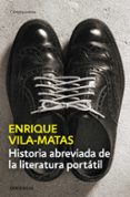 historia abreviada de la literatura portátil-enrique vila-matas-9788490625316 historia abreviada de la literatura portátil-enrique vila-matas-9788490625316