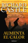 aumenta el calor (serie castle 3)-richard castle-9788490628416 aumenta el calor (serie castle 3)-richard castle-9788490628416