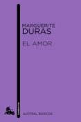el amor-marguerite duras-9788490661116 el amor-marguerite duras-9788490661116