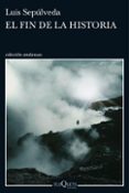 el fin de la historia (ebook)-luis sepulveda-9788490664216 el fin de la historia (ebook)-luis sepulveda-9788490664216