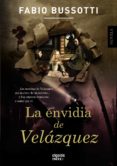 la envidia de velázquez-fabio bussotti-9788490671016 la envidia de velázquez-fabio bussotti-9788490671016