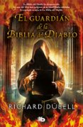 el guardián de la biblia del diablo-richard dubell-9788490704516 el guardián de la biblia del diablo-richard dubell-9788490704516