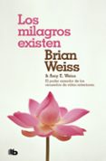 los milagros existen-brian weiss-amy e. weiss-9788490708316 los milagros existen-brian weiss-amy e. weiss-9788490708316