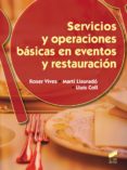 servicios y operaciones basicas en eventos y restauracion (grado medio en servicios de restauración)-roser vives-9788490770016 servicios y operaciones basicas en eventos y restauracion (grado medio en servicios de restauración)-roser vives-9788490770016