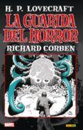 la guarida del horror-h.p. lovecraft-richard corben-9788490947616 la guarida del horror-h.p. lovecraft-richard corben-9788490947616