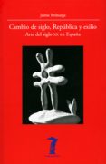 cambio de siglo, republica y exilio (ebook)-9788491141716 cambio de siglo, republica y exilio (ebook)-9788491141716