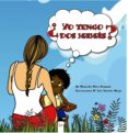 ¿yo tengo dos mamas? (ebook)-9788491152316 ¿yo tengo dos mamas? (ebook)-9788491152316