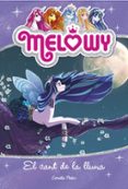 melowy 2: el cant de la lluna-danielle star-9788491371816 melowy 2: el cant de la lluna-danielle star-9788491371816