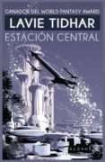 estación central (ebook)-lavie tidhar-9788491642916 estación central (ebook)-lavie tidhar-9788491642916
