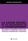 la lucha sexual de los adolescentes en la hipermodernidad-ricardo rodríguez pousada, vanessa fandiño pascual-9788491801016 la lucha sexual de los adolescentes en la hipermodernidad-ricardo rodríguez pousada, vanessa fandiño pascual-9788491801016