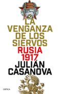 la venganza de los siervos-julian casanova-9788491990116 la venganza de los siervos-julian casanova-9788491990116