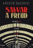 Buenos libros descargar kindle SALVAR A FREUD
				EBOOK  (Spanish Edition) de ANDREW NAGORSKI