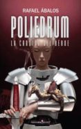 poliedrum ii: la cancion del heroe-rafael abalos-9788492819416 poliedrum ii: la cancion del heroe-rafael abalos-9788492819416