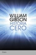historia cero-william gibson-9788492919116 historia cero-william gibson-9788492919116