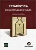 estadistica: guia - formulario y tablas-9788492948116 estadistica: guia - formulario y tablas-9788492948116