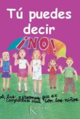 tu puedes decir no a las personas que se comportan mal con los ni ños-rianne orante-9788493708016 tu puedes decir no a las personas que se comportan mal con los ni ños-rianne orante-9788493708016