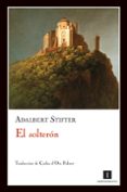 el solteron-adalbert stifter-9788493711016 el solteron-adalbert stifter-9788493711016