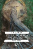 la danza de la sombra (ebook)-9788493745516 la danza de la sombra (ebook)-9788493745516