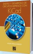 diseño y desarrollo de circuitos impresos con kicad-miguel pareja aparicio-9788493776916 diseño y desarrollo de circuitos impresos con kicad-miguel pareja aparicio-9788493776916