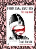 poesia para niñas bien-txus garcia-9788493888916 poesia para niñas bien-txus garcia-9788493888916