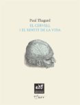 el cervell i el sentit de la vida-paul thagard-9788493916916 el cervell i el sentit de la vida-paul thagard-9788493916916