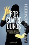 por cuatro duros: como no apañarselas en estados unidos-barbara ehrenreich-9788494221316 por cuatro duros: como no apañarselas en estados unidos-barbara ehrenreich-9788494221316