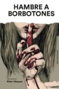hambre a borbotones-alber vazquez-9788494414916 hambre a borbotones-alber vazquez-9788494414916