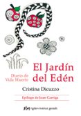 el jardin del eden: diario de vida muerte-cristina dicuzzo-9788494479816 el jardin del eden: diario de vida muerte-cristina dicuzzo-9788494479816