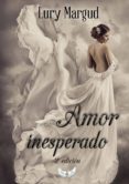 amor inesperado (2ª ed.)-lury margud-9788494533716 amor inesperado (2ª ed.)-lury margud-9788494533716