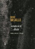 al margen de los dias (incluye cd baladas para un autoretrato)-diego vasallo-9788494539916 al margen de los dias (incluye cd baladas para un autoretrato)-diego vasallo-9788494539916