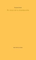 el ciclo de la evaporacion-alvaro garcia-9788494578816 el ciclo de la evaporacion-alvaro garcia-9788494578816