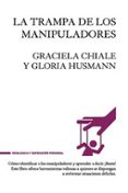 la trampa de los manipuladores-gloria husmann-graciela chiale-9788494595516 la trampa de los manipuladores-gloria husmann-graciela chiale-9788494595516