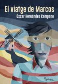 el viatge de marcos-oscar hernandez campano-9788494823916 el viatge de marcos-oscar hernandez campano-9788494823916