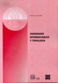 variedades diferenciables y topologia-pascual lucas-9788495095916 variedades diferenciables y topologia-pascual lucas-9788495095916