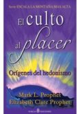 el culto al placer-mark l. prophet-9788495513816 el culto al placer-mark l. prophet-9788495513816