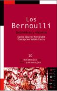 los bernoulli: geometras y viajeros-carlos sanchez fernandez-concepcion valdes castro-9788495599216 los bernoulli: geometras y viajeros-carlos sanchez fernandez-concepcion valdes castro-9788495599216