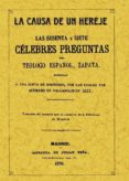 las sesenta y siete celebres preguntas del teologo español zapata dirigidas a una junta de doctores por las cuales fue quemado en valladolid en 1631 (ed. facsimil)-9788495636416 las sesenta y siete celebres preguntas del teologo español zapata dirigidas a una junta de doctores por las cuales fue quemado en valladolid en 1631 (ed. facsimil)-9788495636416