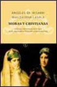 moras y cristianas-angeles de irisarri-magdalena lasala-9788495971616 moras y cristianas-angeles de irisarri-magdalena lasala-9788495971616