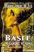 bäsle: mi sangre, mi alma: el amor imposible de mozart-miguel angel de rus-9788496115316 bäsle: mi sangre, mi alma: el amor imposible de mozart-miguel angel de rus-9788496115316