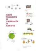 nuevas tecnologias de conservacion de alimentos (2ª edicion)-antonio morata barrado-9788496709416 nuevas tecnologias de conservacion de alimentos (2ª edicion)-antonio morata barrado-9788496709416